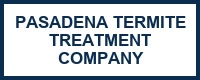 Pasadena Termite Treatment Company